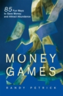 Image for Money Games: 85 Fun Ways to Save Money and Attract Abundance