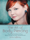 Image for Art of Body Piercing: Everything You Need to Know Before, During, and After Getting Pierced
