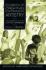 Image for Elements of Creative and Expressive Artistry: A Philosophy for Creating Everything Artistic