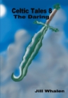 Image for Celtic Tales 8: The Daring