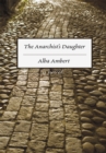 Image for Anarchist&#39;s Daughter: A Novel