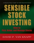 Image for Sensible Stock Investing: How to Pick, Value, and Manage Stocks