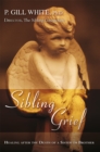 Image for Sibling Grief: Healing After the Death of a Sister or Brother