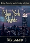 Image for New York Nights: Writing, Producing and Performing in Gotham