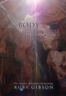 Image for My Body, My Earth: The Practice of Somatic Archaeology