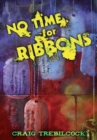 Image for No Time for Ribbons