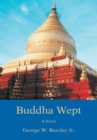 Image for Buddha Wept
