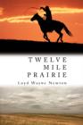 Image for Twelve Mile Prairie