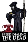 Image for Speed Dialing the Dead