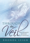 Image for Through the Veil: One Woman&#39;s Journey as a Sensitive
