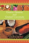 Image for Grains, Greens, and Grated Coconuts: Recipes and Remembrances of a Vegetarian Legacy