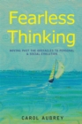 Image for Fearless Thinking: Moving Past the Obstacles to Personal &amp; Social Evolution