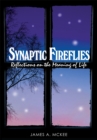Image for Synaptic Fireflies: Reflections on the Meaning of Life