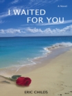 Image for I Waited for You