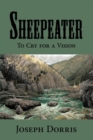 Image for Sheepeater: To Cry for a Vision