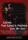 Image for Living the Lord&#39;s Prayer Day by Day: A Pilgrimage of Faith and Action
