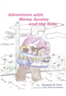 Image for Adventures with Mama Scottie and the Kids.