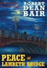 Image for Peace at Lambeth Bridge: A Rob Royal Spy Thriller