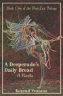 Image for Desperado&#39;s Daily Bread: A Novella