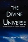 Image for The Divine Universe : An Alternative To The Scientific Worldview