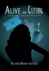 Image for Alive and Cutting: A Teenager&#39;s Journey in Therapy to Understanding Her Self-Harm