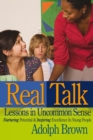 Image for Real Talk: Lessons in Uncommon Sense: Nurturing Potential &amp; Inspiring Excellence in Young People