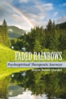 Image for Faded Rainbows: Psychospiritual Therapeutic Journeys