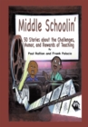 Image for Middle Schoolin&#39;: 50 Stories About the Challenges, Humor, and Rewards of Teaching