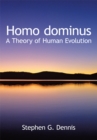 Image for Homo Dominus: A Theory of Human Evolution