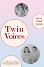 Image for Twin Voices: A Memoir of Polio, the Forgotten Killer