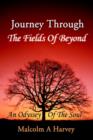 Image for Journey Through The Fields Of Beyond : An Odyssey Of The Soul
