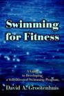 Image for Swimming for Fitness : A Guide to Developing a Self-Directed Swimming Program