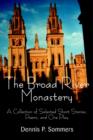 Image for The Broad River Monastery : A Collection of Selected Short Stories, Poems, and One Play