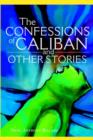 Image for The Confessions of Caliban and Other Stories