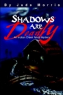 Image for Shadows are Deadly:an Indian Creek Texas Mystery