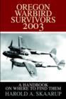 Image for Oregon Warbird Survivors 2003 : A Handbook on where to find them