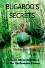 Image for Bugaboo&#39;s Secrets : A Noble Stone Adventure In The Okefenokee Swamp