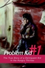 Image for Problem Kid # 1:the True Story of a Delinquent Kid in the Hungry Thirties