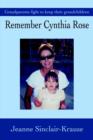 Image for Remember Cynthia Rose : Grandparents Fight to Keep Their Grandchildren