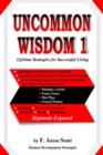 Image for Uncommon Wisdom 1 : Lifetime Strategies for Successful Living