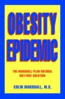 Image for Obesity Epidemic:the Marshall Plan Natural Diet-Free Solution