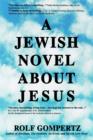 Image for A Jewish Novel About Jesus