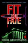 Image for Fit for Fate : A Tale of Byzantine Intrigue in Modern Athens