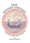 Image for Our Fathers&#39; Godsaga