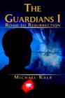 Image for The Guardians I : Road to Resurrection