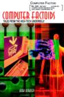 Image for Computer Factoids : Tales from the High-Tech Underbelly
