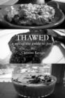 Image for Thawed : A Collegiate Guide To Food