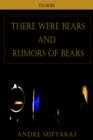Image for There Were Bears and Rumors of Bears