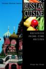 Image for Russian Cuisine : Exclusive Prime-Time Recipes