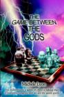 Image for The Game between the Gods
